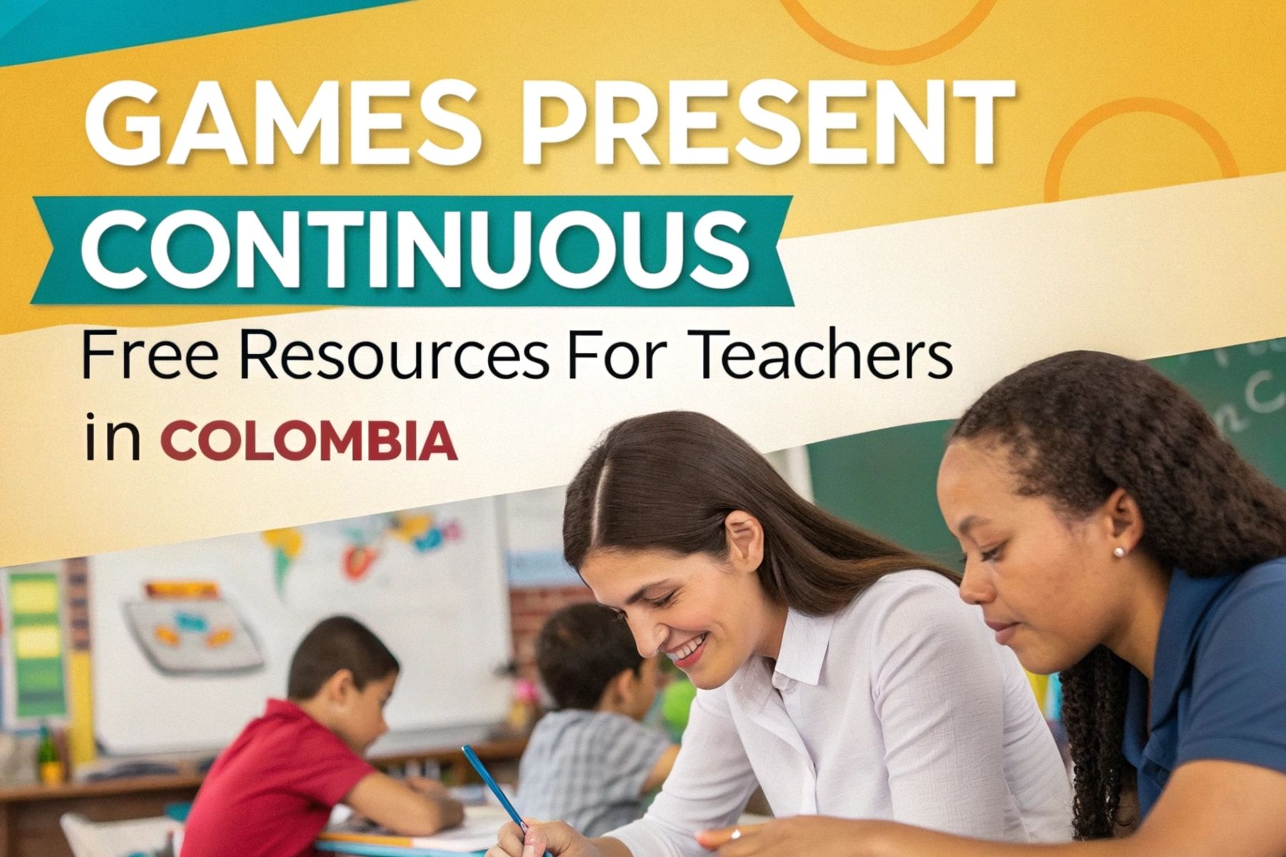 Mejora tu Enseñanza del Presente Continuo con Games Present Continuous: Recursos Gratuitos para Docentes en Colombia